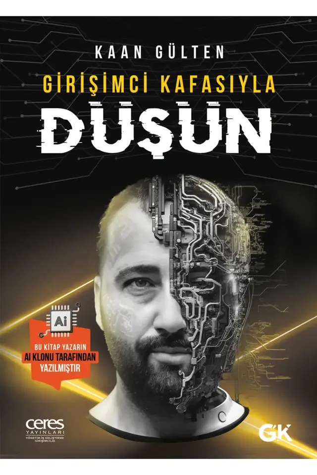 Girişimci Kafasıyla Düşün kitap kapağı: yarısı devre kartı çizimiyle kaplı Kaan Gülten portresi, Ceres Yayınları