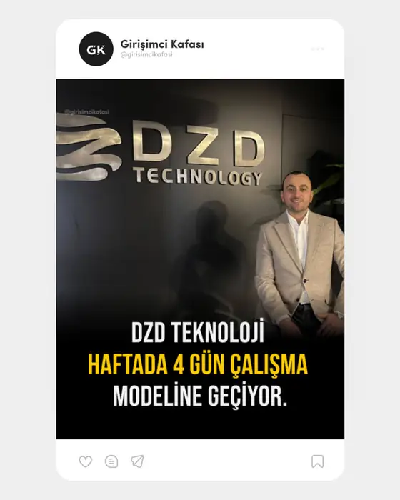 'DZD Teknoloji haftada 4 gün çalışma modeline geçiyor' başlıklı Girişimci Kafası paylaşımı